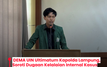 DEMA UIN Ultimatum Kapolda Lampung, Soroti Dugaan Kelalaian Internal Kasus Tambang Ilegal Way Kanan